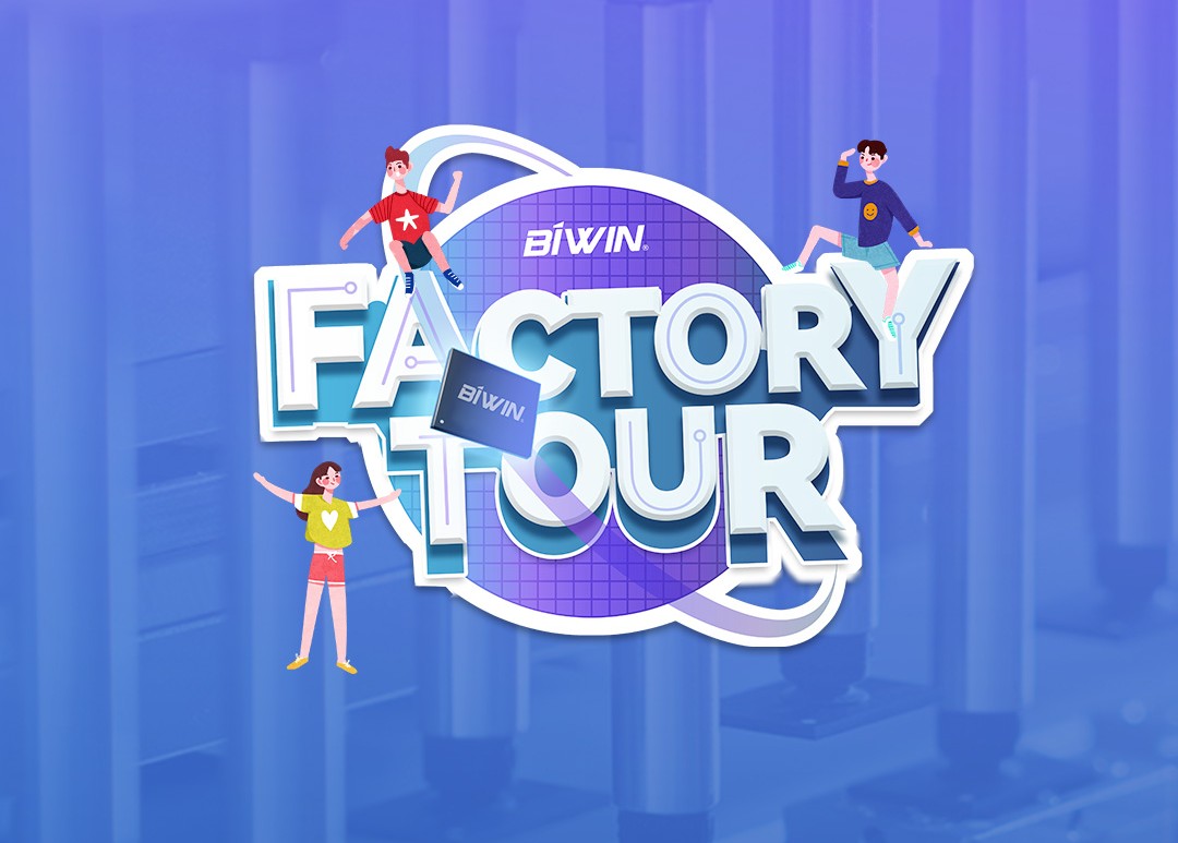 BIWIN Factory Tour 2023 is Coming Soon!