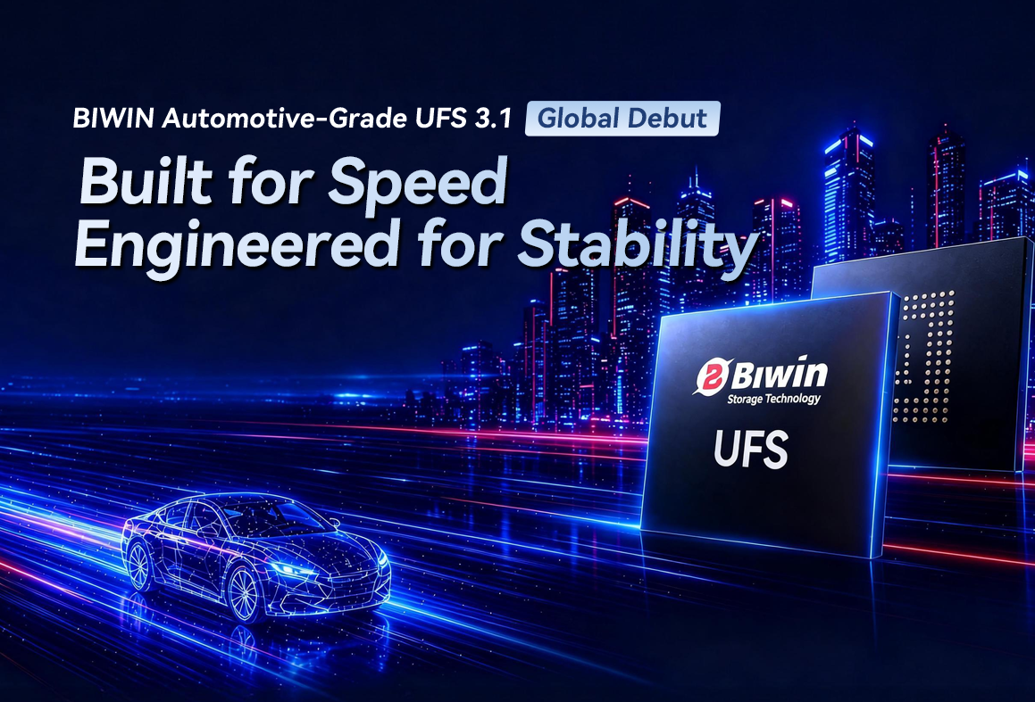 BIWIN Launches High-Bandwidth, High-Reliability Automotive UFS 3.1 at Auto China 2026